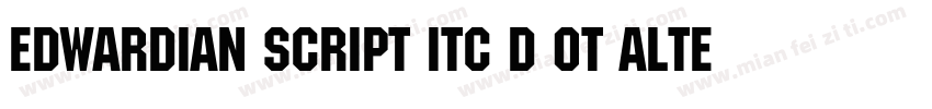 Edwardian Script Itc D OT Alter Reg字体转换